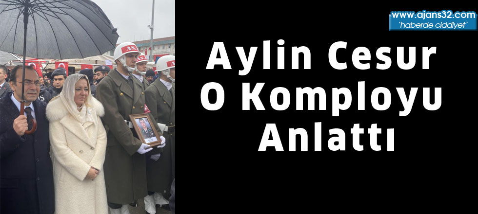 Aylin Cesur O Komployu Anlattı