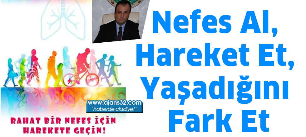 Nefes Al, Hareket Et, Yaşadığını Fark Et