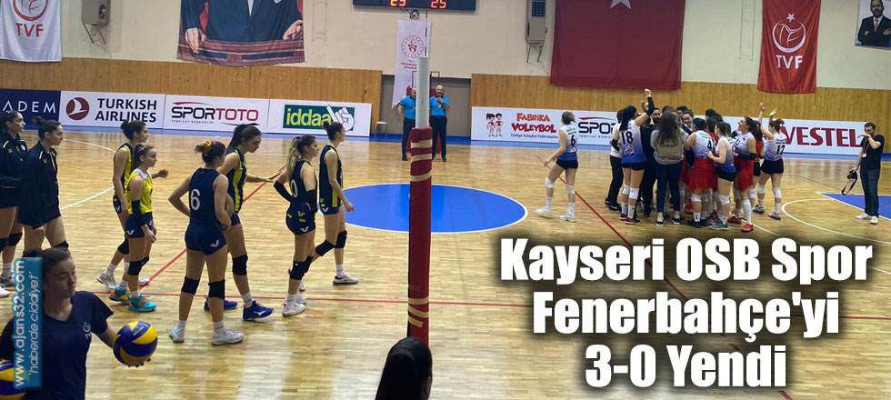 Kayseri OSB Spor Fenerbahçe'yi Yendi