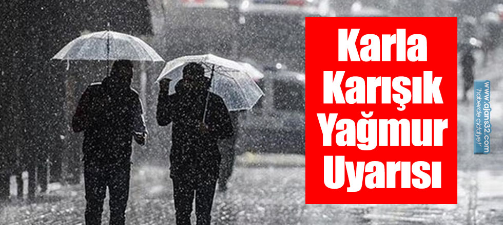 Karla Karışık Yağmur Uyarısı