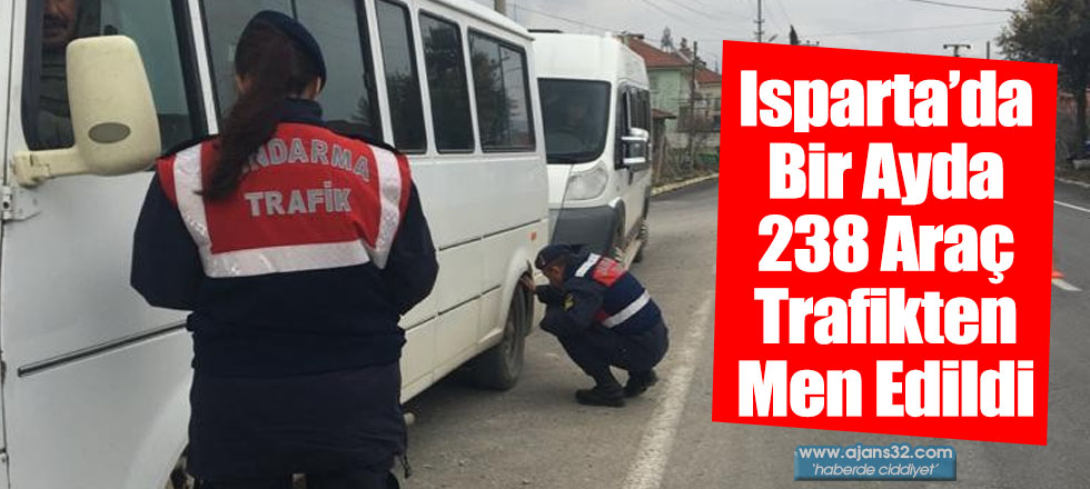 Isparta’da Bir Ayda 238 Araç Trafikten Men Edildi