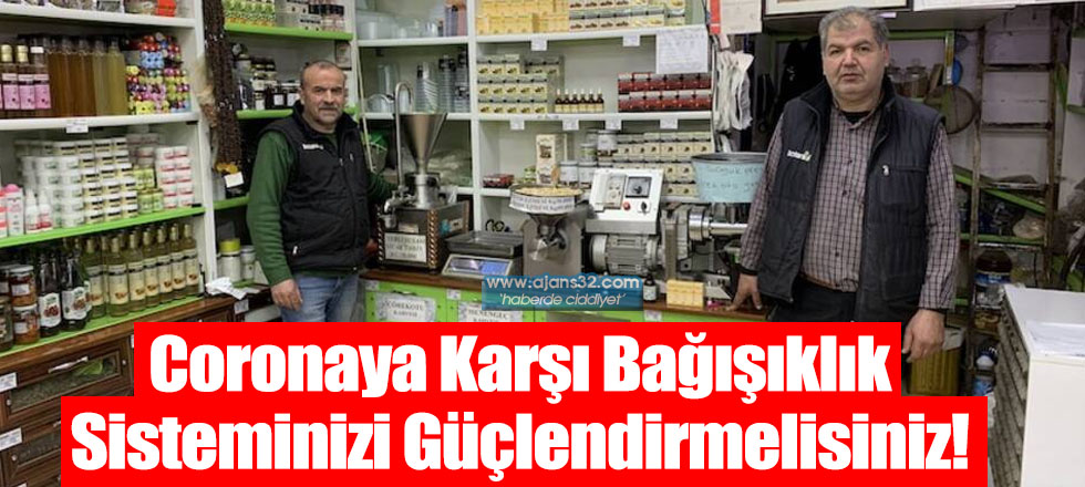 Coronaya Karşı Bağışıklık Sisteminizi Güçlendirmelisiniz!