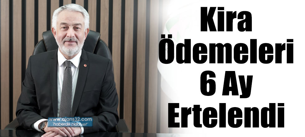 Kira Ödemeleri 6 Ay Ertelendi