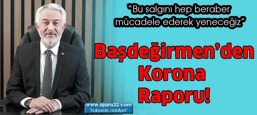 Başdeğirmen’den  Korona Raporu!