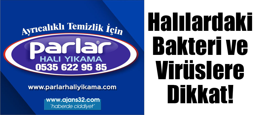 Halılardaki Bakteri ve Virüslere Dikkat