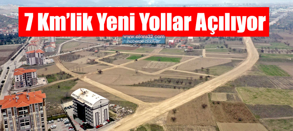 7 Km’lik Yeni Yollar Açılıyor