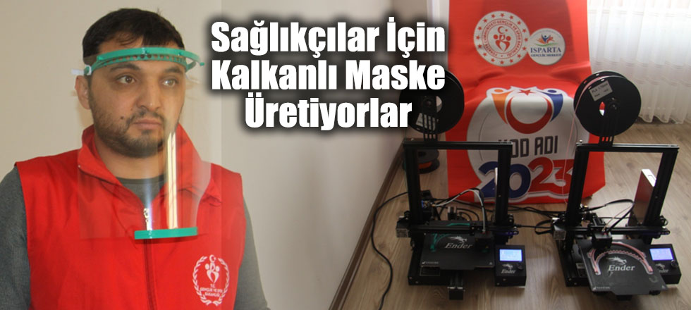 Sağlıkçılar İçin Kalkanlı Maske Üretiyorlar