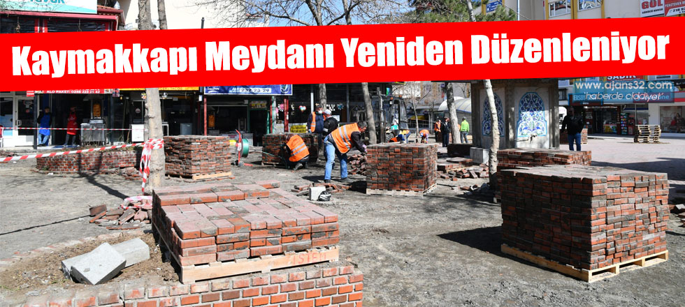 Kaymakkapı Meydanı Yeniden Düzenleniyor