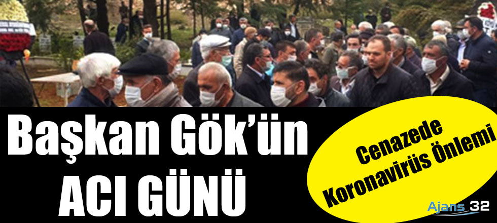 Başkan Gök'ün Acı Günü