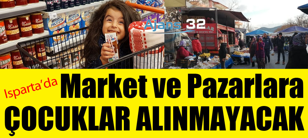 Market ve Pazarlara Çocuklar Alınmayacak!