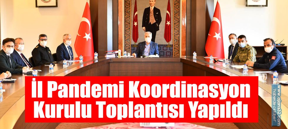 İl Pandemi Koordinasyon Kurulu Toplantısı Yapıldı