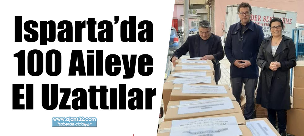 Isparta’da 100 Aileye El Uzattılar