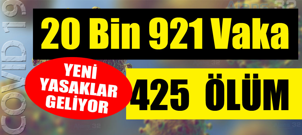 Vaka: 20 Bin 921 Ölüm: 425