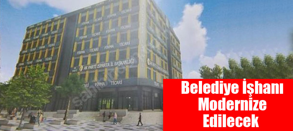 Belediye İşhanı Modernize Edilecek