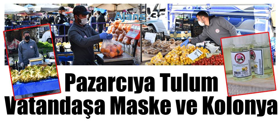 Pazarcıya Tulum Vatandaşa Maske ve Kolonya