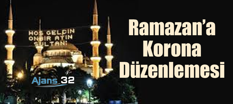 Ramazan'a Korona Düzenlemesi