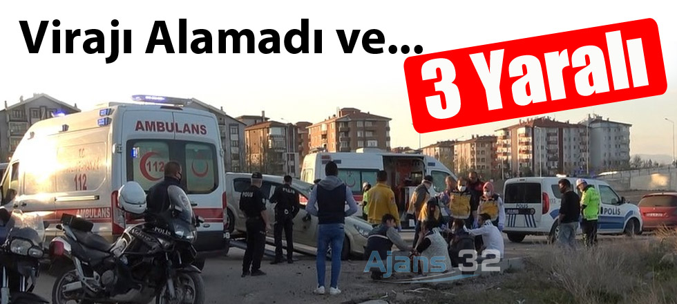 Virajı Alamadı Ve... 3 Yaralı