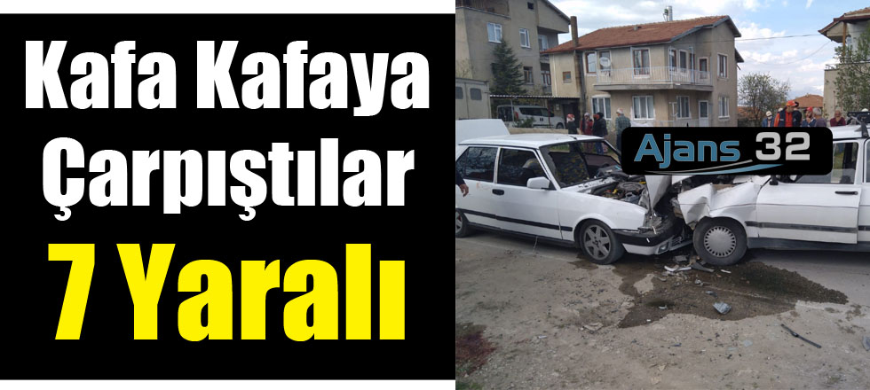 Kafa Kafaya Çarpıştılar: 7 Yaralı