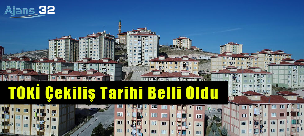 TOKİ Çekiliş Tarihleri Belli Oldu