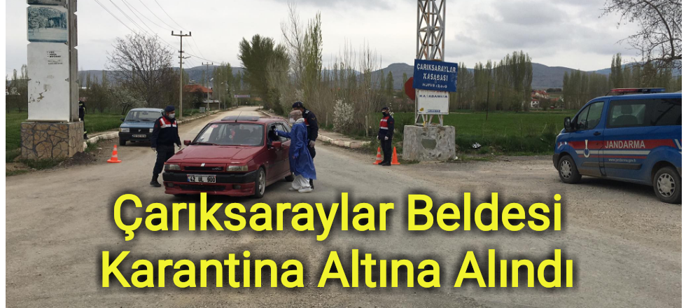 Çarıksaraylar Beldesi Karantina Altına Alındı