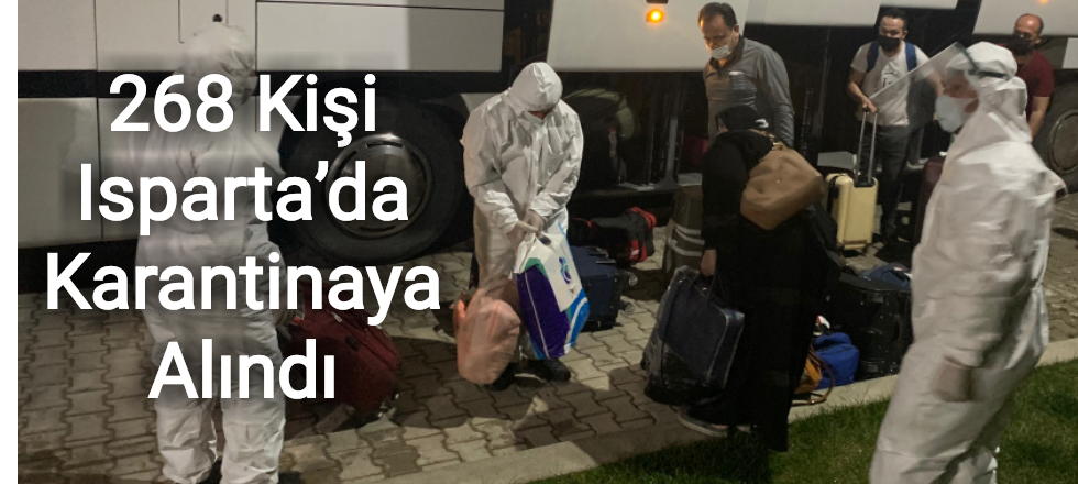 268 Kişi Isparta’da Karantinaya Alındı