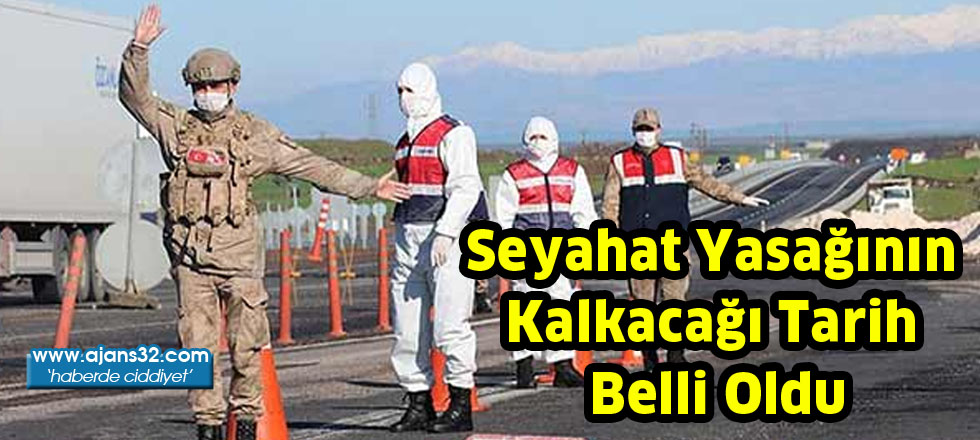 Seyahat Yasağının Kalkacağı Tarih Belli Oldu