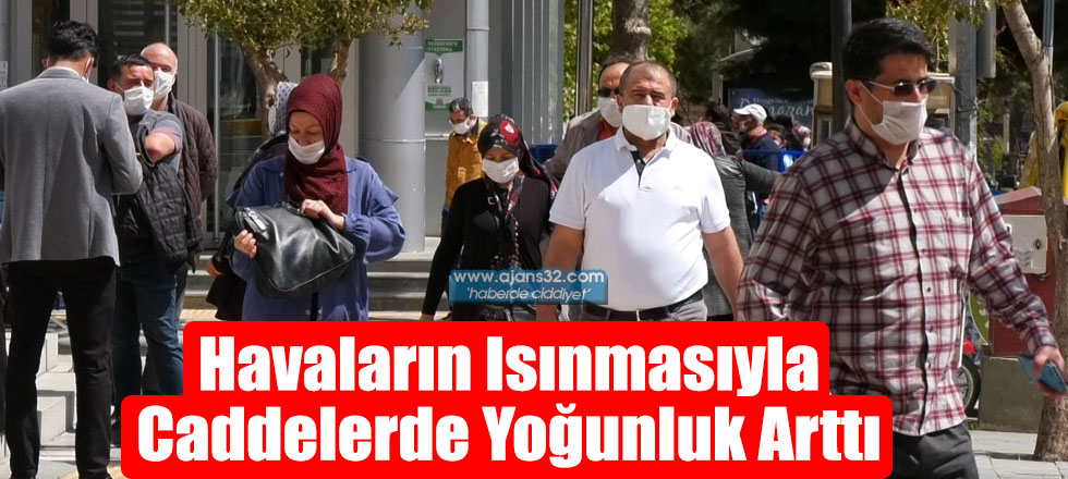 Havaların Isınmasıyla Caddelerde Yoğunluk Arttı