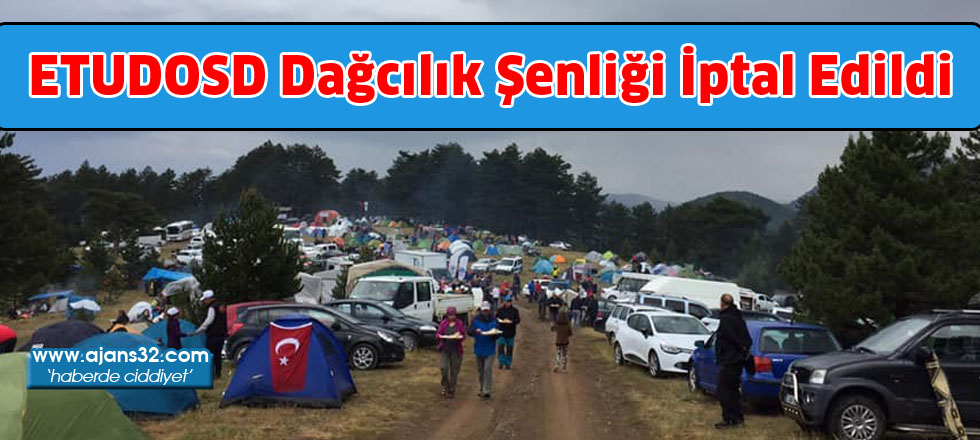 ETUDOSD Dağcılık Şenliği iptal edildi