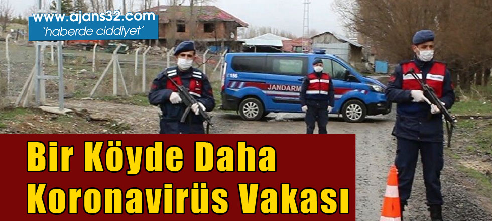 Bir Köyde Daha Koronavirüs Vakası