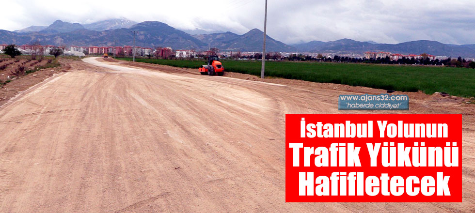 İstanbul Yolunun Trafik Yükünü Hafifletecek