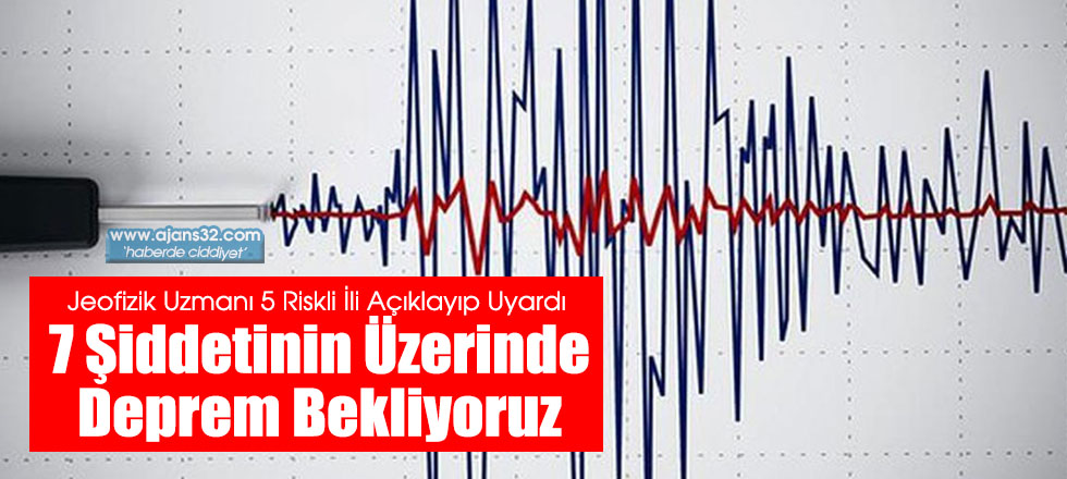 Jeofizik Uzmanı 5 Riskli İli Açıklayıp Uyardı