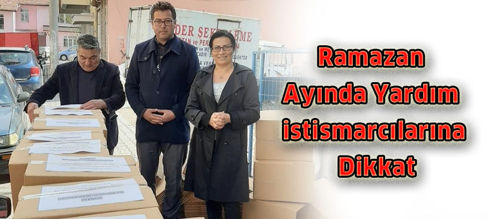 Ramazan Ayında Yardım İstismarcılarına Dikkat