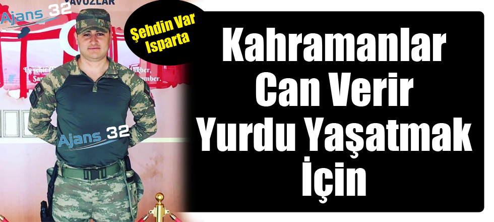 Kahramanlar Can Verir Yurdu Yaşatmak İçin...