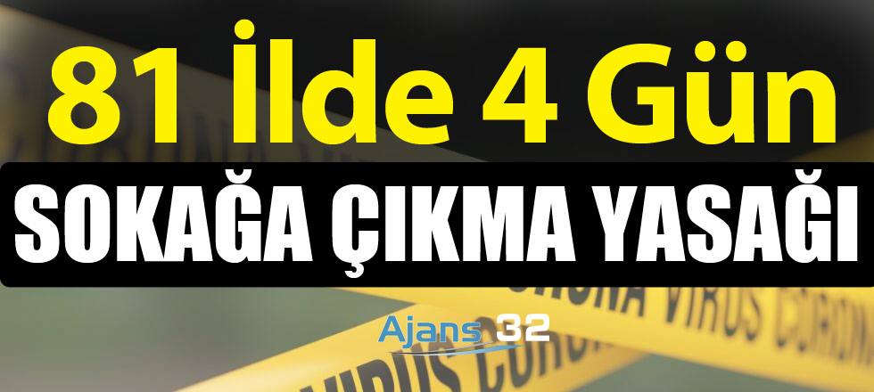 81 İlde 4 Gün Sokağa Çıkma Yasağı... Okullar Ne Zaman Açılacak?