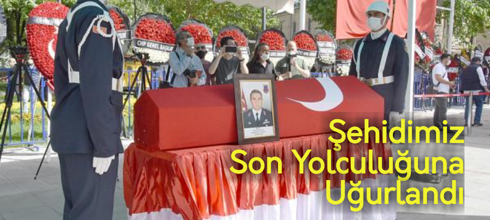 Şehidimiz Son Yolculuğuna Uğurlandı