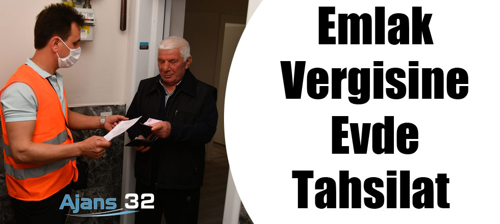 Emlak Vergisine Evde Tahsilat