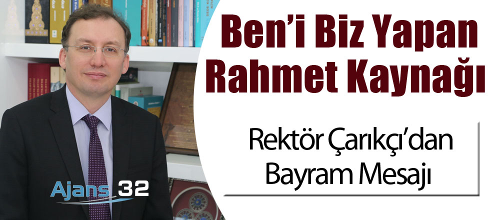 Ben'i Biz Yapan Rahmet Kaynağı