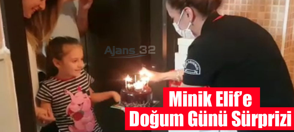 Minik Elif'e Doğum Günü Sürprizi