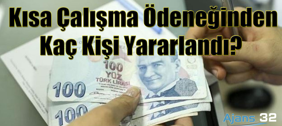 Kısa Çalışma Ödeneğinden Kaç Kişi Yararlandı