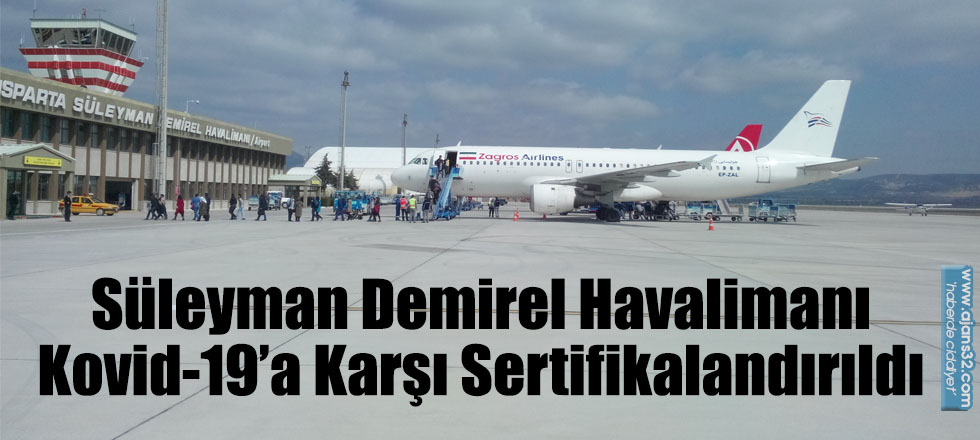 Süleyman Demirel Havalimanı Kovid-19’a Karşı Sertifikalandırıldı