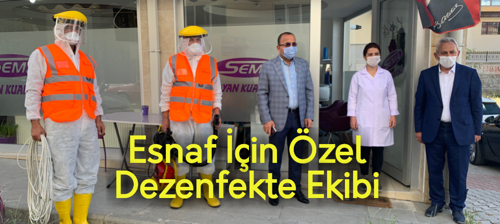 Esnaf İçin Özel Dezenfekte Ekibi Kuruldu