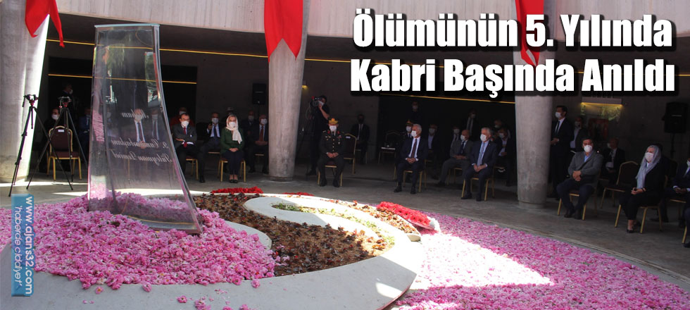 Ölümünün 5. Yılında Kabri Başında Anıldı