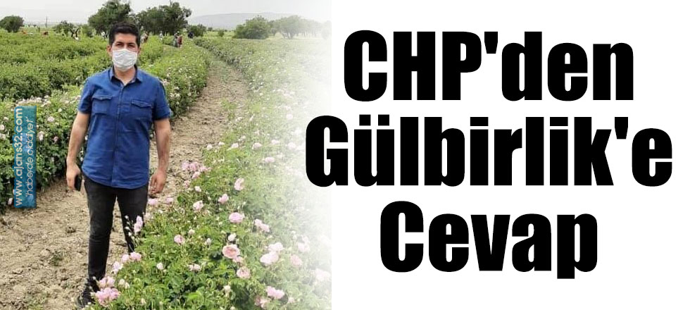 CHP'den Gülbirlik'e Cevap