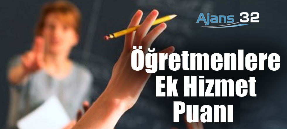 Öğretmenlere Ek Hizmet Puanları Geldi