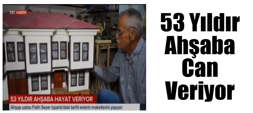 53 Yıldır Ahşaba Can Veriyor