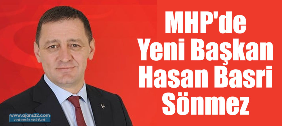 MHP'de Yeni Başkan Hasan Basri Sönmez