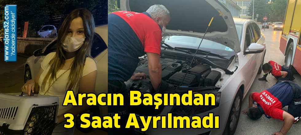 Aracın Başından 3 Saat Ayrılmadı