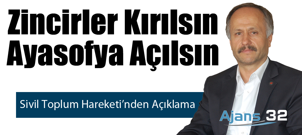 Zincirler Kırılsın Ayasofya Açılsın