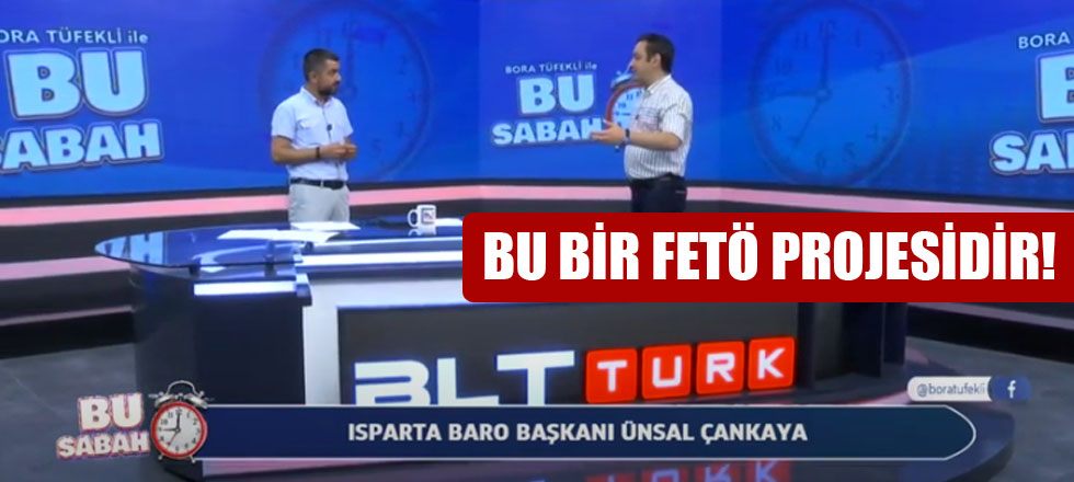 Bu Bir FETÖ Projesidir