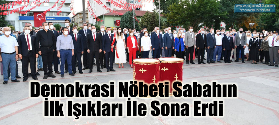 Demokrasi Nöbeti Sabahın İlk Işıkları İle Sona Erdi